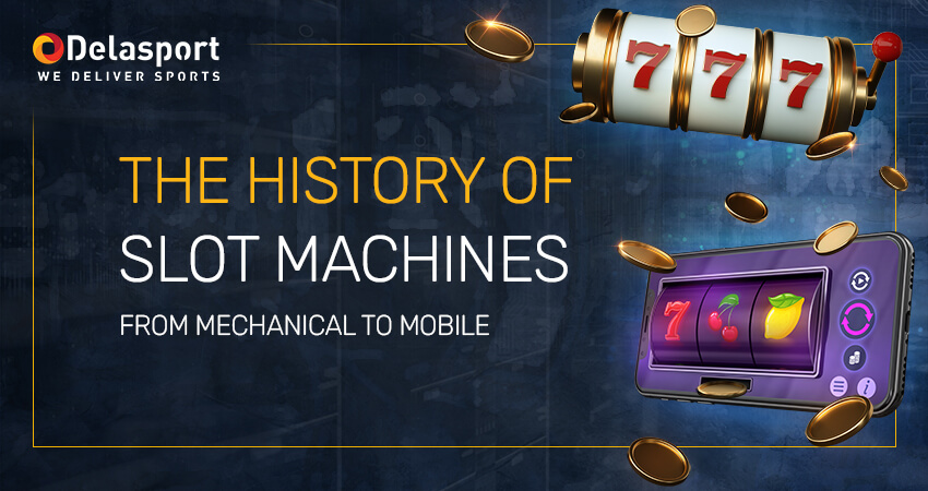 history-of-slot-machines_by_delasport_feature_850x450px.jpg